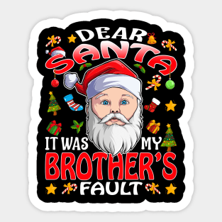 Dear Santa It Was My Brothers Fault Christmas Funny Chirtmas Gift Sticker